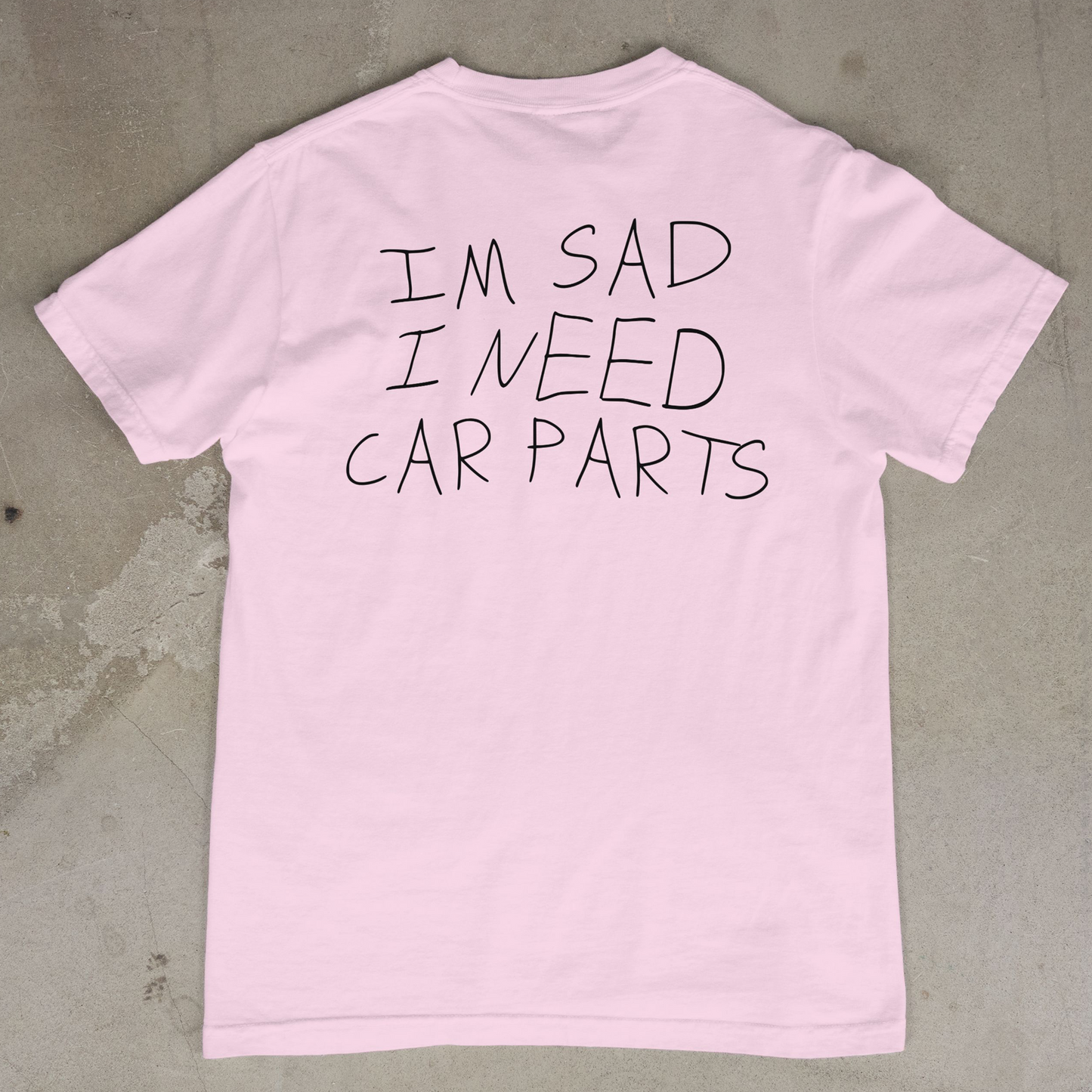 Im Sad T-Shirt