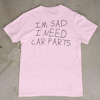 Im Sad T-Shirt